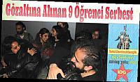 Gözaltına Alınan 9 Öğrenci Serbest